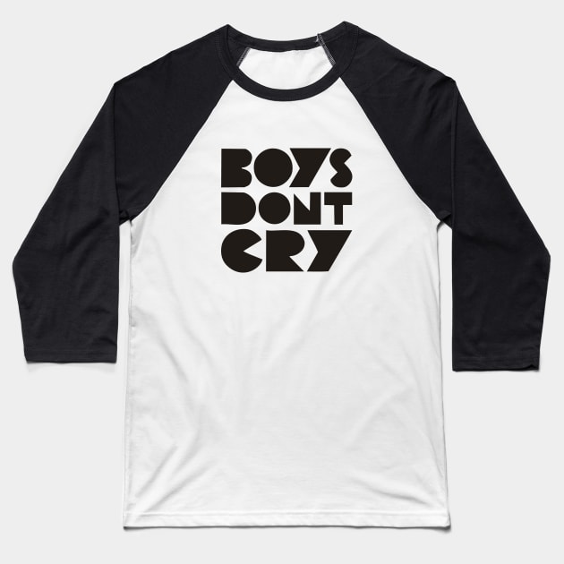 BOYS DON'T CRY Baseball T-Shirt by eyesblau